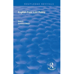 English Poor Law Policy: Sidney and Beatrice Webb