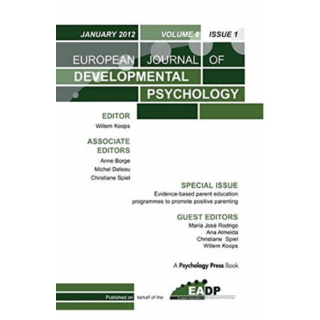Evidence-based Parent Education Programmes to Promote Positive Parenting: A Special Issue of the European Journal of Developmental Psychology