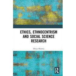Ethics, Ethnocentrism and Social Science Research