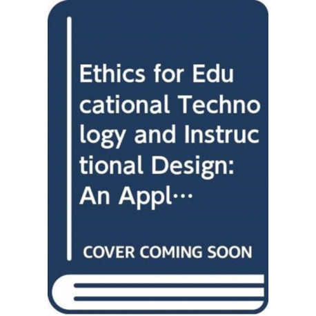 Ethics and Educational Technology: Reflection, Interrogation, and Design as a Framework for Practice