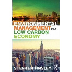 Environmental Management in a Low Carbon Economy