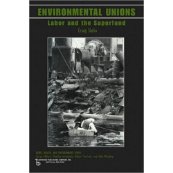 Environmental Unions: Labor and the Superfund