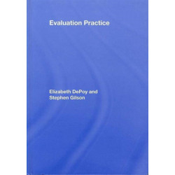 Evaluation Practice: How To Do Good Evaluation Research In Work Settings