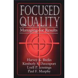 Focused Quality: Managing for Results