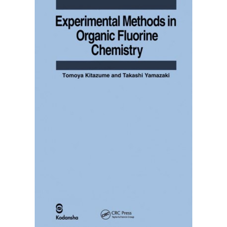 Experimental Methods in Organic Fluorine Chemistry