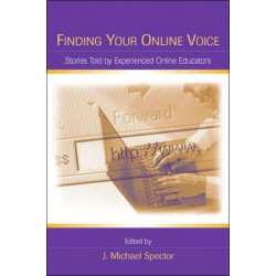 Finding Your Online Voice: Stories Told by Experienced Online Educators