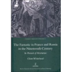 The Fantastic in France and Russia in the 19th Century: In Pursuit of Hesitation