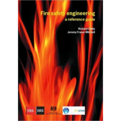 Fire Safety Engineering: A Reference Guide (BR 459)