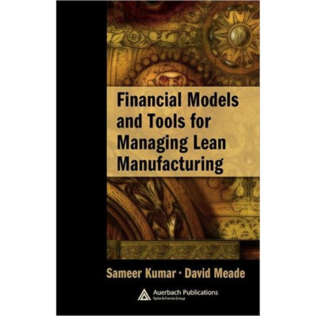 Financial Models and Tools for Managing Lean Manufacturing