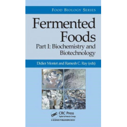 Fermented Foods, Part I: Biochemistry and Biotechnology
