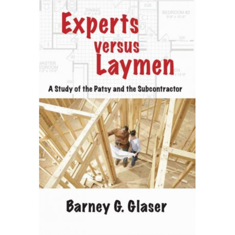 Experts Versus Laymen: A Study of the Patsy and the Subcontractor