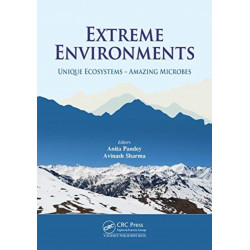 Extreme Environments: Unique Ecosystems – Amazing Microbes