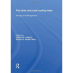 Fire Ants And Leaf-cutting Ants: Biology And Management