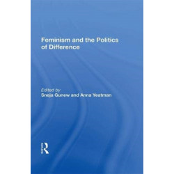 Feminism And The Politics Of Difference
