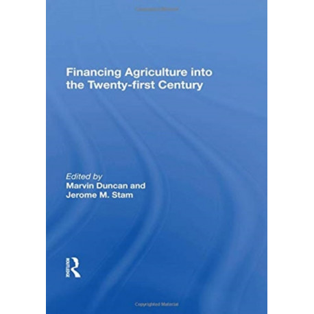 Financing Agriculture Into The Twenty-first Century