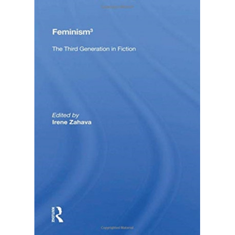 Feminism 3: The Third Generation in Fiction
