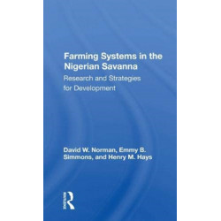 Farming Systems In The Nigerian Savanna: Research And Strategies For Development