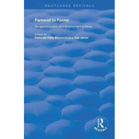 Farewell to Farms: De-Agrarianisation and Employment in Africa