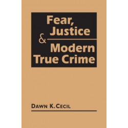 Fear, Justice & Modern True Crime