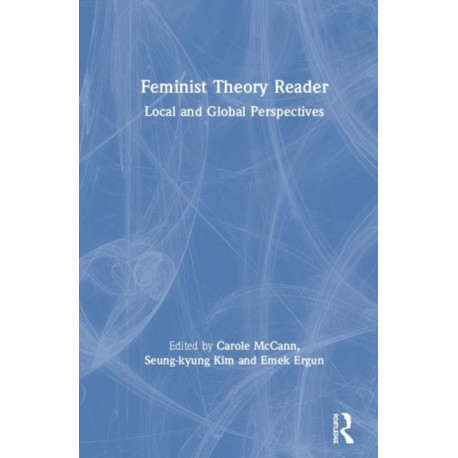 Feminist Theory Reader: Local and Global Perspectives
