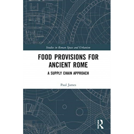 Food Provisions for Ancient Rome: A Supply Chain Approach