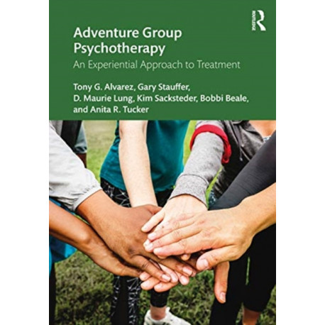 Adventure Group Psychotherapy: An Experiential Approach to Treatment
