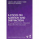 A Focus on Addition and Subtraction: Bringing Mathematics Education Research to the Classroom