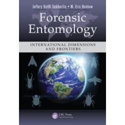 Forensic Entomology: International Dimensions and Frontiers