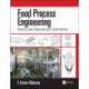 Food Process Engineering: Basics and Mechanical Operations