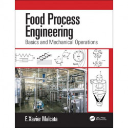 Food Process Engineering: Basics and Mechanical Operations