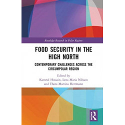 Food Security in the High North: Contemporary Challenges Across the Circumpolar Region