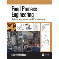 Food Process Engineering: Safety Assurance and Complements