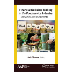 Financial Decision-Making in the Foodservice Industry: Economic Costs and Benefits
