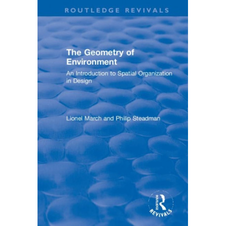 The Geometry of Environment: An Introduction to Spatial Organization in Design