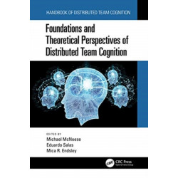 Foundations and Theoretical Perspectives of Distributed Team Cognition