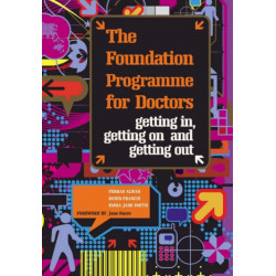 The Foundation Programme for Doctors: Getting in, Getting on and Getting Out
