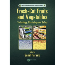 Fresh-Cut Fruits and Vegetables: Technology, Physiology, and Safety