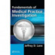 Fundamentals of Medical Practice Investigation