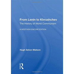 From Lenin To Khrushchev: The History Of World Communism