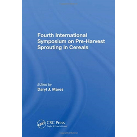 Fourth International Symposium On Pre-harvest Sprouting In Cereals