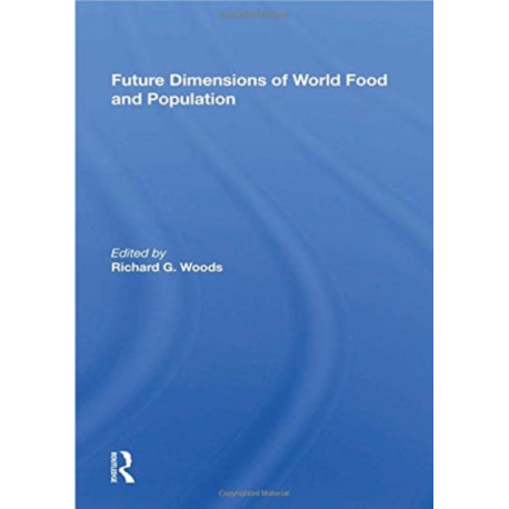 Future Dimensions Of World Food And Population