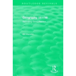 Geography 11 - 16 (1995): Rekindling Good Practice
