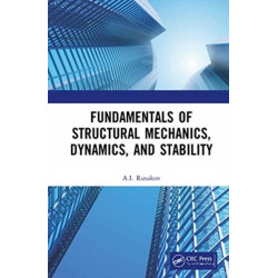 Fundamentals of Structural Mechanics, Dynamics, and Stability