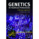 Genetics for Healthcare Professionals: A Lifestage Approach