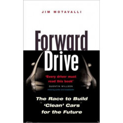 Forward Drive: The Race to Build the Clean Car of the Future