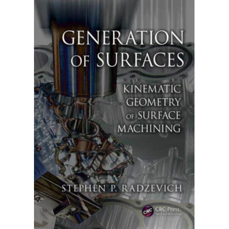 Generation of Surfaces: Kinematic Geometry of Surface Machining