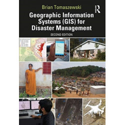 Geographic Information Systems (GIS) for Disaster Management