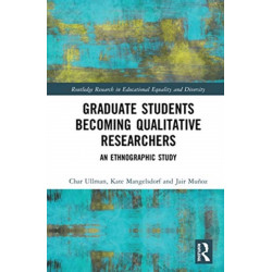 Graduate Students Becoming Qualitative Researchers: An Ethnographic Study