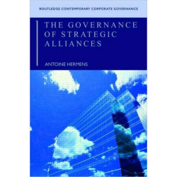 The Governance of Strategic Alliances