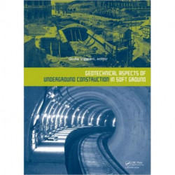 Geotechnical Aspects of Underground Construction in Soft Ground